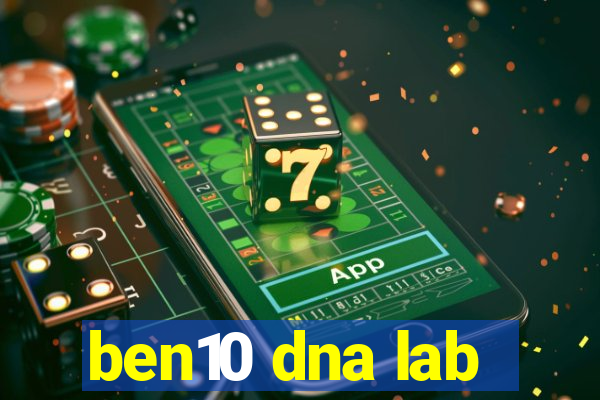 ben10 dna lab